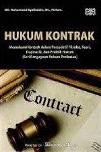 Hukum Kontrak : Memahami Kontrak Dalam Perspektif Filsafat, Teori, Dogmatik, Dan Praktik Hukum (Seri Pengayaan Hukum Perikatan)