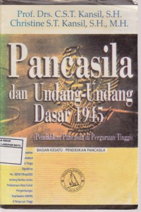 Pancasila Dan UUD 1945 (Pendidikan Pancasila Di Perguruan Tinggi) Bagian Ke Satu : Pendidikan Pancasila