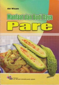 Manfaat Dan Budi Daya Pare