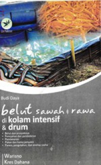 Budi Daya Belut Sawah & Rawa Di Kolam Intensif & Drum