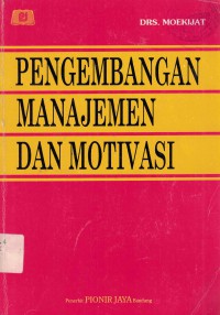 Pengembangan Manajemen Dan Motivasi