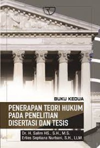 Penerapan Teori Hukum Pada Penelitian Disertasi Dan Tesis