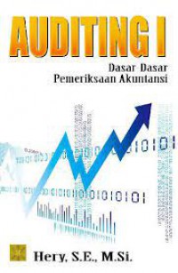 Auditing I : Dasar-Dasar Pemeriksaan Akuntansi