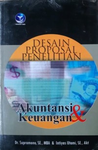 Desain Proposal Penelitian : Akuntansi & Keuangan