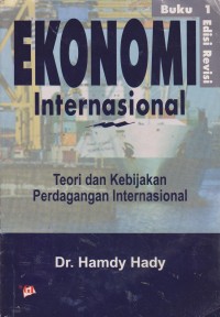 Ekonomi Internasional : Teori Dan Perdagangan Keuangan Internasional