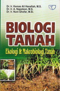 Biologi Tanah : Ekologi & Makrobiologi Tanah