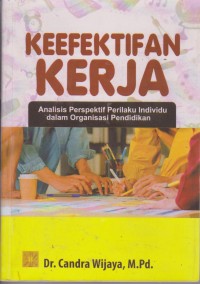 Keefektifan Kerja : Analisis Perpektif Perilaku Individu Dalam Organisasi Pendidikan