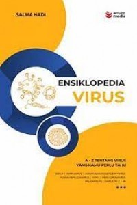 Ensiklopedia Virus : A-Z Tentang Virus Yang Perlu Kamu Tahu