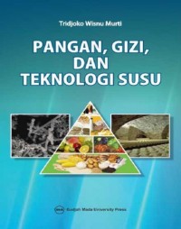 Pangan, Gizi Dan Teknologi Susus