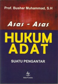 Asas-Asas Hukum Adat : Suatu Pengantar