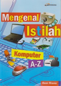 Mengenal Istilah Komputer A-Z